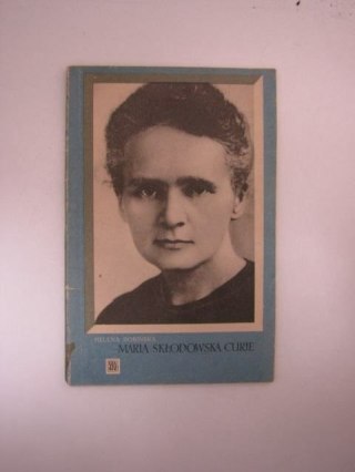 MARIA SKŁODOWSKA CURIE