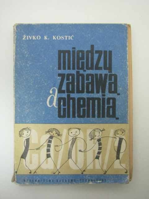 MIĘDZY ZABAWĄ A CHEMIĄ