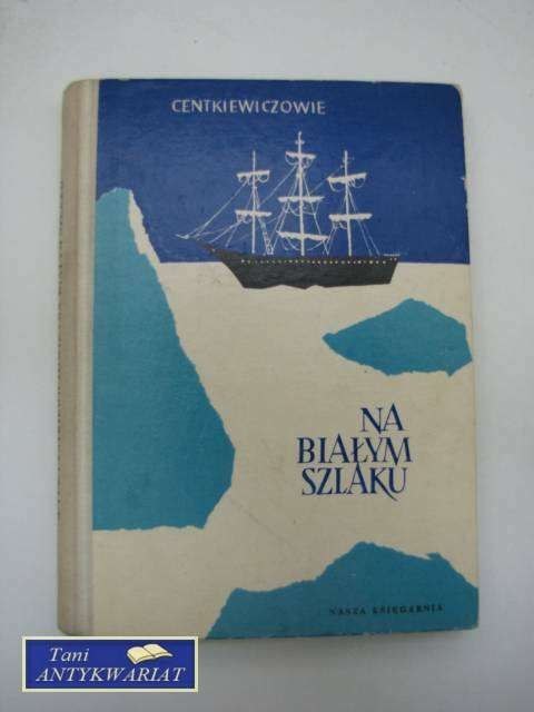 NA BIAŁYM SZLAKU I INNE OPOWIADANIA