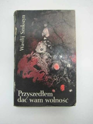 PRZYSZEDŁEM DAĆ WAM WOLNOŚĆ
