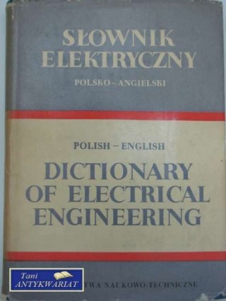 SŁOWNIK ELEKTRYCZNY POL.-ANG.
