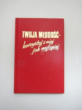 TWOJA MŁODOŚĆ