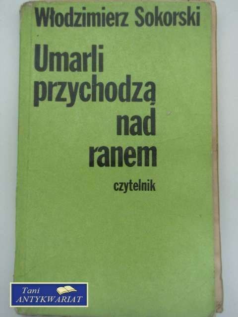 UMARLI PRZYCHODZĄ NAD RANEM