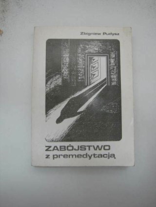 ZABÓJSTWO Z PREMEDYTACJĄ