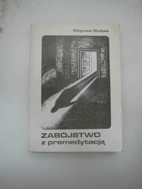 ZABÓJSTWO Z PREMEDYTACJĄ