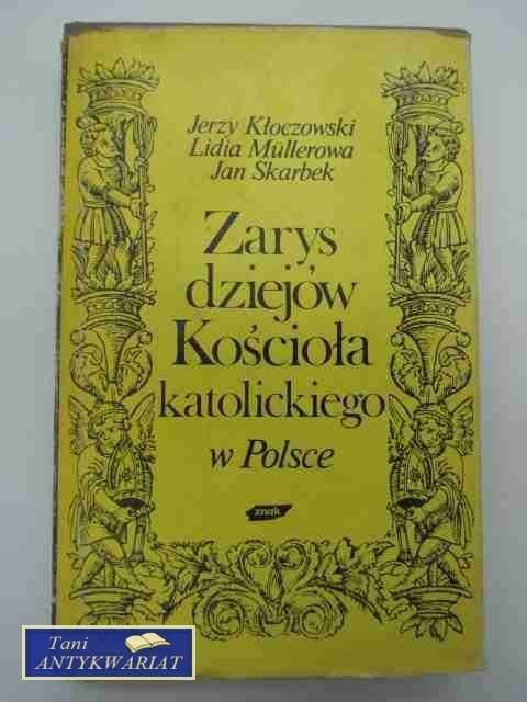 ZARYS DZIEJÓW KOŚCIOŁA KATOLICKIEGO W POLSCE