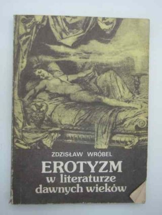 EROTYZM W LITERATURZE DAWNYCH WIEKÓW