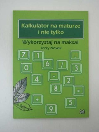 KALKULATOR NA MATURZE I NIE TYLKO