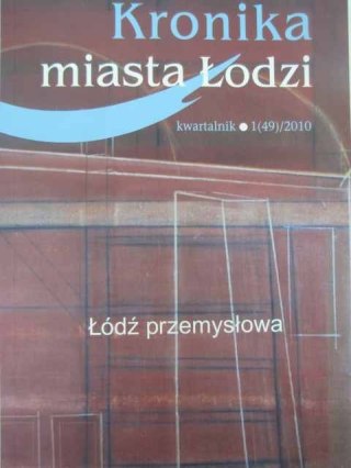 KRONIKA MIASTA ŁODZI. ŁÓDŹ PRZEMYSŁOWA