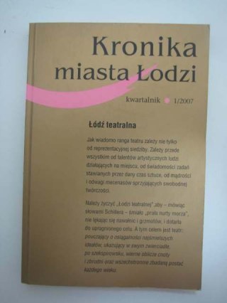 KRONIKA MIASTA ŁODZI ŁÓDŹ TEATRALNA