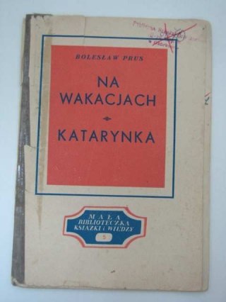 NA WAKACJACH, KATARYNKA