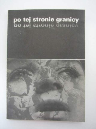 PO TEJ STRONIE GRANICY