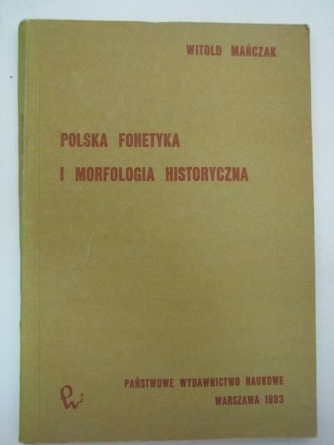 POLSKA FONETYKA I MORFOLOGIA HISTORYCZNA