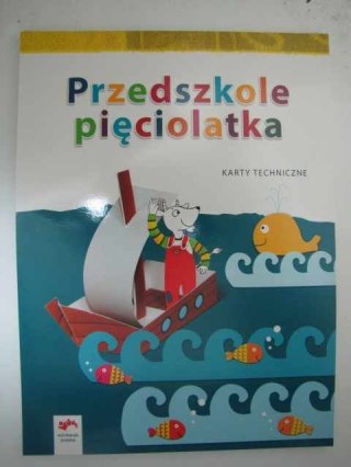 PRZEDSZKOLE PIĘCIOLATKA KARTY TECHNICZNE