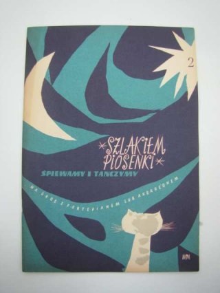 SZLAKIEM PIOSENKI nr 2 - Śpiewamy i tańczymy