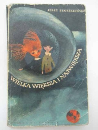 WIELKA WIĘKSZA I NAJWIĘKSZA