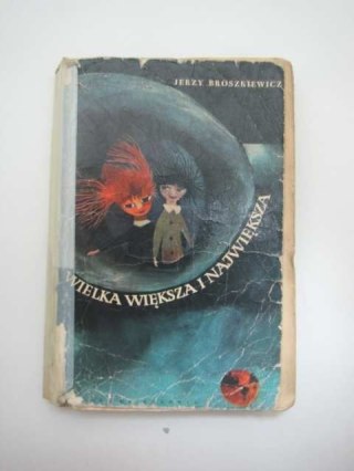 WIELKA WIĘKSZA I NAJWIĘKSZA