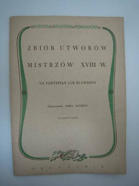 ZBIÓR UTWORÓW MISTRZÓW XVIII W. ZBIÓR UTWORÓW MISTRZÓW XVIII W.