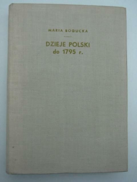 DZIEJE POLSKI DO 1795