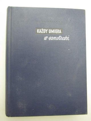 KAŻDY UMIERA W SAMOTNOŚCI
