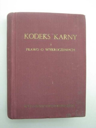 KODEKS KARNY I PRAWO O WYKROCZENIACH