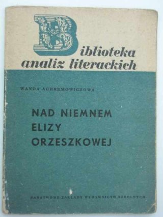 NAD NIEMNEM ELIZY ORZESZKOWEJ- ANALIZA LITERACKA