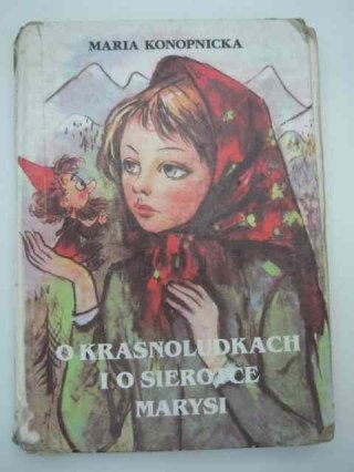O KRASNOLUDKACH I O SIEROTCE MARYSI