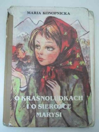 O KRASNOLUDKACH I O SIEROTCE MARYSI