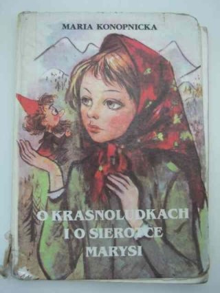 O KRASNOLUDKACH I O SIEROTCE MARYSI