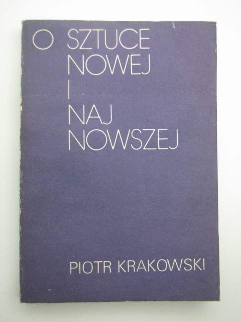 O SZTUCE NOWEJ I NAJNOWSZEJ