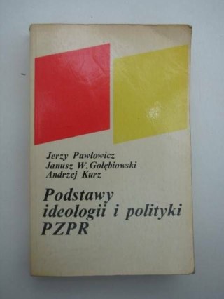 PODSTAWY IDEOLOGII I POLITYKI PZPR