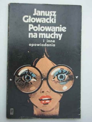 POLOWANIE NA MUCHY I INNE OPOWIADANIA