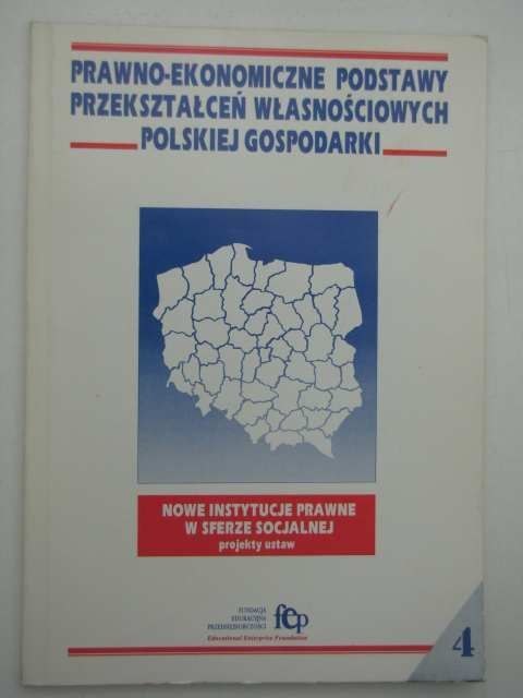 PRAWNO-EKONOMICZNE PODSTAWY PRZEKSZTAŁCEŃ WŁASNOŚCIOWYCH POLSKIEJ GOSPODARKI CZ4.