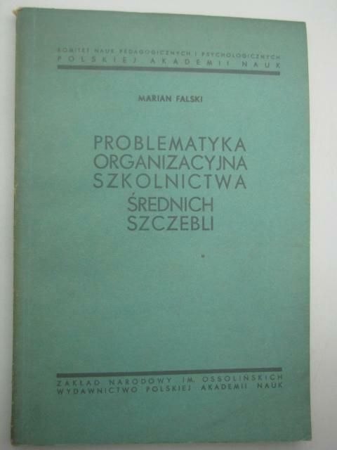 PROBLEMATYKA ORGANIZACYJNA SZKOLNICTWA ŚREDNICH SZCZEBLI