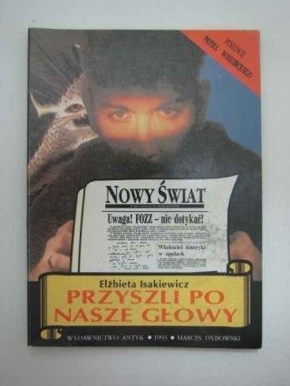 PRZYSZLI PO NASZE GŁOWY