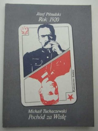 ROK 1920 - POCHÓD ZA WISŁE