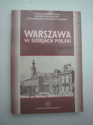 WARSZAWA W DZIEJACH POLSKI