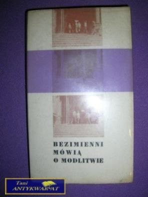 BEZIMIENNI MÓWIĄ O MODLITWIE