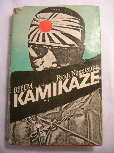 BYŁEM KAMIKAZE-RYUJI NAGATSUKA