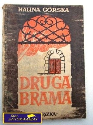 DRUGA BRAMA Halina Górska