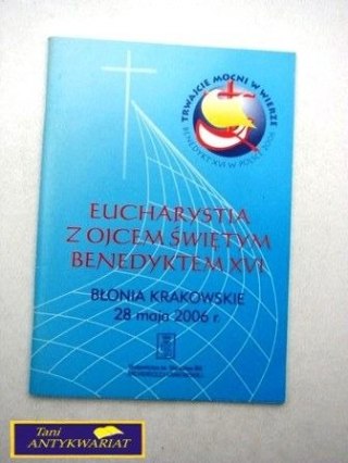 EUCHARYSTIA Z OJCEM ŚWIĘTYM BENEDYKTEM XVI