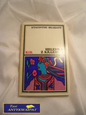 HELENKA Z KRAKOWA - Hyacinthe Brabant