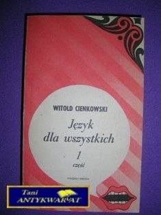 JĘZYK DLA WSZYSTKICH CZ 1 - W. CIENKOWSKI