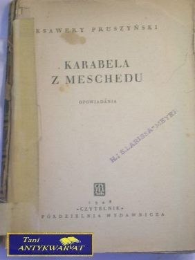 KARABELA Z MESCHEDU - KSAWERY PRUSZYŃSKI