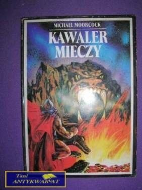 KAWALER MIECZY - Michael Moorcock