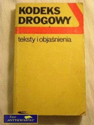 KODEKS DROGOWY Teksty i objaśnienia