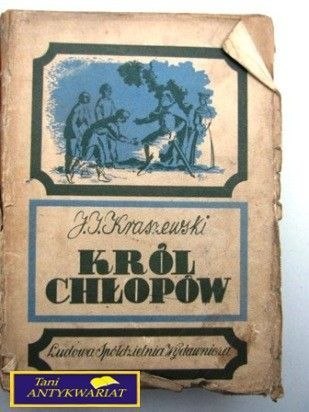 KRÓL CHŁOPÓW - J.J.Kraszewski