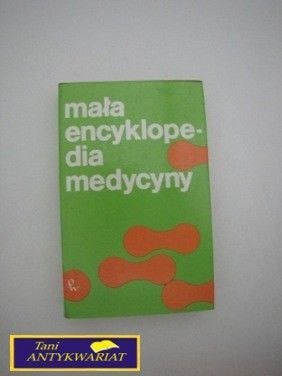 MAŁA ENCYKLOPEDIA MEDYCYNY