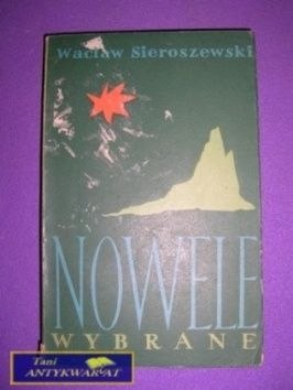 NOWELE WYBRANE - Wacław Sieroszewski