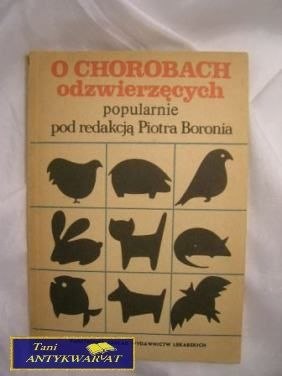 O CHOROBACH ODZWIERZĘCYCH - Piotr Boronia